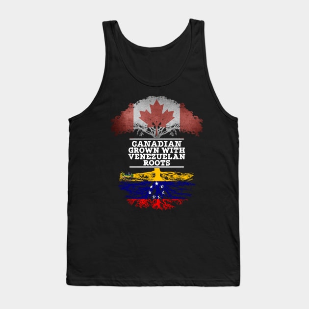 Canadian Grown With Venezuelan Roots - Gift for Venezuelan With Roots From Venezuela Tank Top by Country Flags